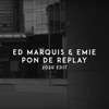 Pon De Replay (2020 Edit) - Ed Marquis&Emie&Alisha Brooks&Vada Nobles&Carl Sturken&Evan Rogers