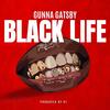 Black Life (Explicit) - Gunna Gatsby