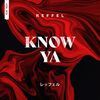 Know Ya - REFFEL