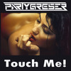 Touch Me! - Partygreser