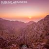 Sublime Weakness (feat. Mapps & October Child) - AK&October Child&Mapps