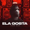 Ela Gosta - Alta Hits&John Bxd