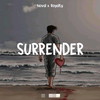 Surrender - Noval Khafa&Lord Royalty