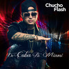De Cuba Pa' Miami - Chucho Flash