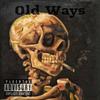 Old Ways (Explicit) - Zigga&Zane Anthony Dennison&Jean Parker