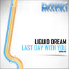 Last Day With You (Original Mix) - Liquid Dream