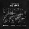 No Way (Radio Edit) - Hottime