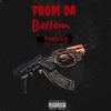 From Da Bottom (Explicit) - Pimpbrazy