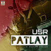 Patlay - usr&Makhan Dhillon