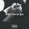 Just For You (Explicit) - TriVi