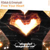 Free Your Heart (Radio Edit) - R3dub&Emoiryah