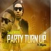 Party Turn Up(feat. Aligata) - Shaka Famous&Aligata