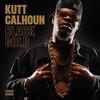 Baby Mama Drama - Kutt Calhoun&Bishop Don Dotta