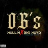 OGs (Explicit) - Mullin&Big Noyd