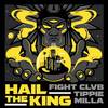 Hail The King (Explicit) - FIGHT CLVB&Tippie&Milla