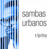 Sambas Urbanos - Rodrigo Pitta&Edi Rock&Caetano Veloso&Arto Lindsay