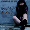 Take Me Away (Original Mix) - Limitless Sence