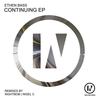 Continuing (Nigel C Remix) - Ethen Bass&Nigel C