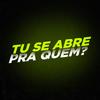 Tu se abre pra quem? (feat. Mc Magrinho) (Explicit) - Dj Renner&Mc Magrinho