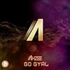 Go Gyal (Original Extended Mix) - Ahzee