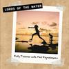 Lords Of The Water (feat. Ted Hajnasiewicz) - Katy Tessman&Ted Hajnasiewicz