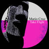 Take Flight (Original Mix) - Mario Cruz