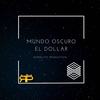 Mundo Oscuro - El Dollar