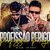 Profissão Perigo (Explicit) - eoo kendy&Mc Leon