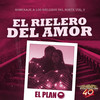 El Rielero del Amor - El Plan&Guillermo Fontes