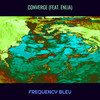 Converge - Frequency Bleu&Enlia