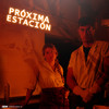 Próxima estación - Barder