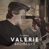 Valerie - Flambo&Bromance&Gabriel Piccolo