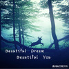 Beautiful Dream Beautiful You - 森朵&巨蛙TOS