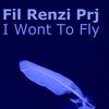 I Wont to Fly (Evolution Mix) - Fil Renzi Prj