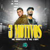 3 Motivos (Explicit) - MC Ruanzin&Mc Fopi&Dan Soares NoBeat