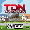 TDN Trap Doin' Numbas (Explicit) - BigOG BGN