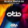 Scrape Fast - Black Mafia DJ