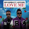 Love Me - Rich Humble&LastCard