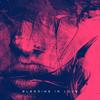 Bleeding In Love - Alexander Hotra