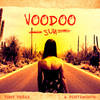 Voodoo Sun (Kaua'i Club Mix|Explicit) - Tony Vegas&A. Portsmouth