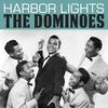 Harbor Lights - The Dominoes