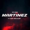 Martinez (feat. Fury Mdlalose) - Mr Smeg&Fury Mdlalose