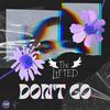 Don't Go - The Lifted&FREEMUSICWAVE