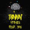 Thinkin' (feat. z4y) (Explicit) - 4Times&Z4Y