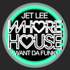 Want Da Funk - Jet Lee