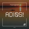 Adios! (Original Mix) - Hypogean