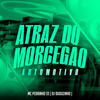 Atraz do Morcegão Automotivo (Explicit) - Mc Pedrinho ss&Dj Duduzinho