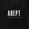 Adept - Alper Karacan