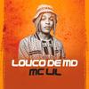 Louco de Md (Explicit) - MC Lil