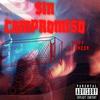 Sin Compromiso (feat. Dazza) (Explicit) - tieff&Dazza